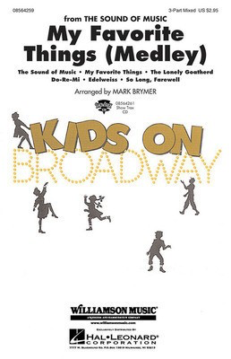 My Favorite Things (Medley) - from The Sound of Music - Oscar Hammerstein II|Richard Rodgers - 3-Part Mixed Mark Brymer Hal Leonard Choral Score Octavo