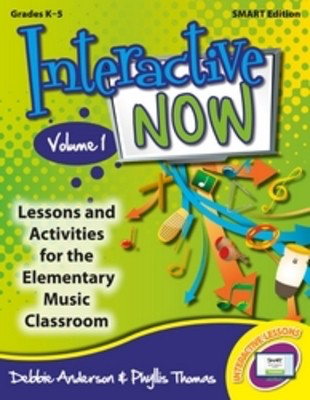 Interactive Now Vol 1 Smart Edition - Lessons and Activities for the Elementary Music Classroom - Debbie Anderson|Phyllis Thomas Heritage Music Press Interactive Whiteboard Lessons CD-ROM