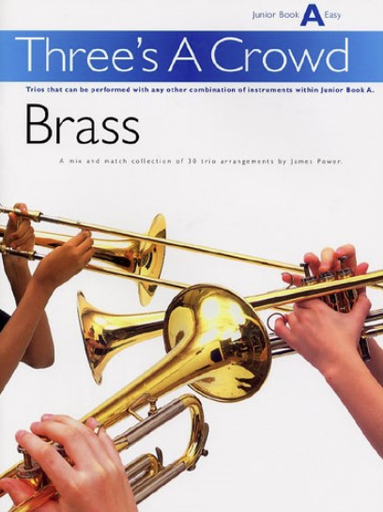THREE'S A CROWD JUNIOR BOOK A - BRASS TRIO - Chester