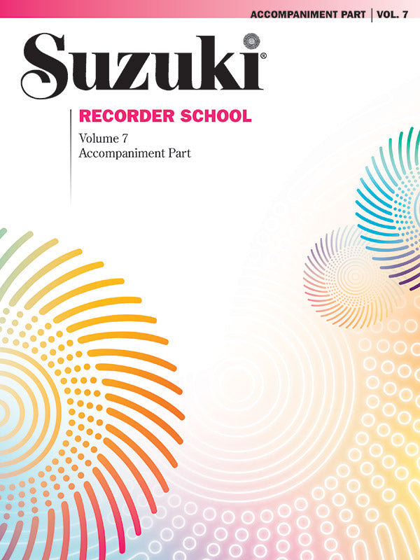 Suzuki Recorder School Volume 7 Piano Accomp