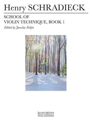 School of Violin Technique - Book 1 - Henry Schradieck - Violin Lauren Keiser Music Publishing