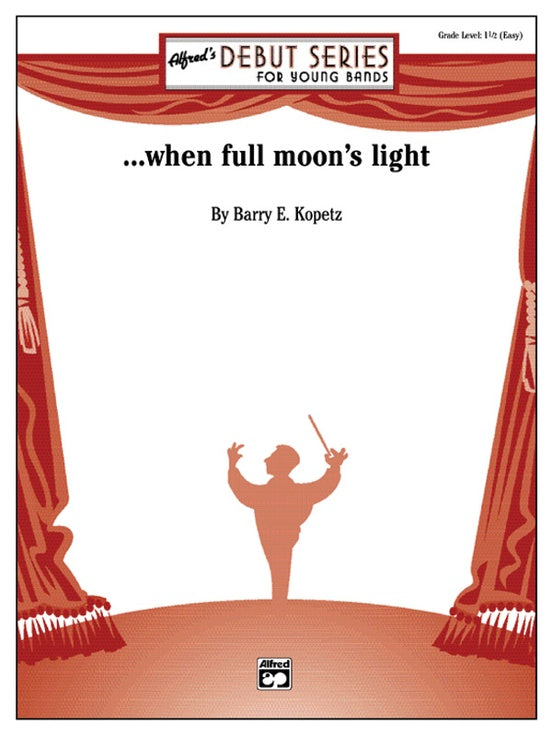 ... when full moon's light - Concert Band Conductor Score & Parts (Digital Download)