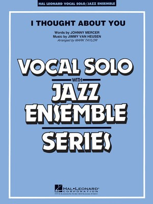 I Thought About You (Key: B-flat) - Score & Parts - Jimmy Van Heusen|Johnny Mercer - Mark Taylor Hal Leonard Score/Parts