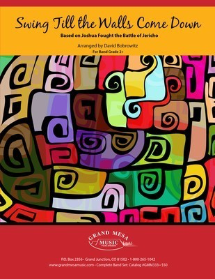 Swing Till the Walls Come Down - David Bobrowitz - Grand Mesa Music Score
