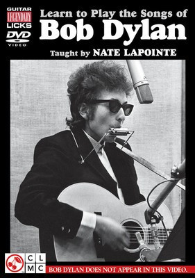 Learn to Play the Songs of Bob Dylan - Guitar Legendary Licks DVD - Guitar Nate LaPointe Cherry Lane Music Guitar TAB DVD
