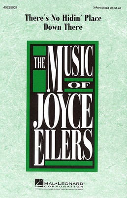 There's No Hidin' Place Down There - 3-Part Mixed Joyce Eilers Hal Leonard Choral Score Octavo