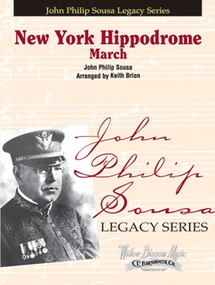 New York Hippodrome - John Philip Sousa - Keith Brion C.L. Barnhouse Company Score/Parts