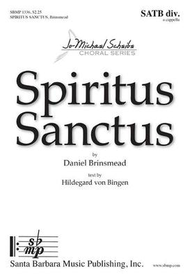 Spiritus Sanctus - Daniel Brinsmead - SATB divisi Santa Barbara Music Publishing Octavo