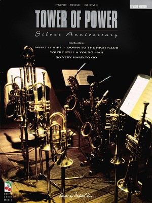 Tower of Power - Silver Anniversary - Revised Edition - Guitar|Piano|Vocal Cherry Lane Music Piano, Vocal & Guitar