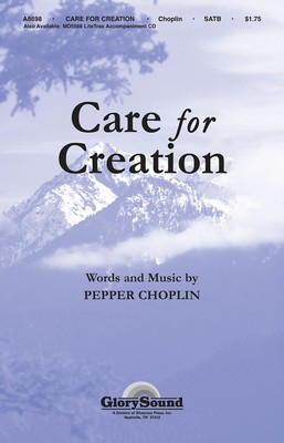 Care for Creation - Pepper Choplin - SATB Shawnee Press Choral Score Octavo