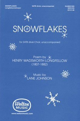 Snowflakes - Lane Johnson - SATB divisi Henry Wadsworth Longfellow Walton Music Choral Score Octavo