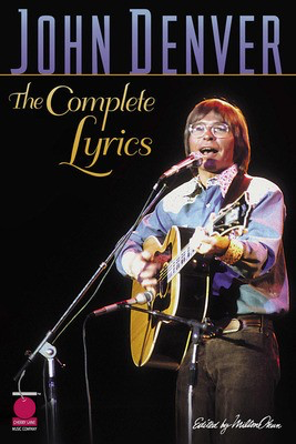 John Denver - The Complete Lyrics - Vocal Cherry Lane Music Lyrics