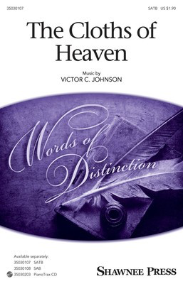 The Cloths of Heaven - Victor Johnson - SATB Shawnee Press Octavo