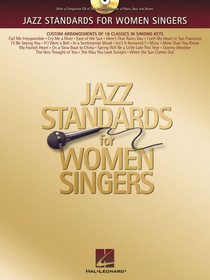 Jazz Standards for Women Singers - Custom Arrangements of 18 Classics in Singing Keys - Vocal Hal Leonard /CD