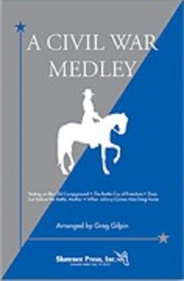 A Civil War Medley - Greg Gilpin - SATB Shawnee Press Choral Score Octavo