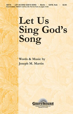 Let Us Sing God's Song - Francis Rowley|Joseph M. Martin - SATB Shawnee Press Choral Score Octavo