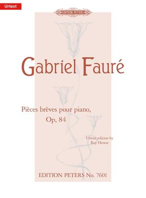 Faure - Pieces Breves Op84 - Piano Solo - Peters EP7601