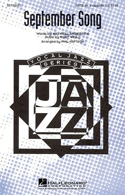 September Song - Kurt Weill|Maxwell Anderson - SATB divisi Phil Mattson Hal Leonard Choral Score Octavo