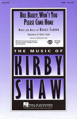 Bill Bailey, Won't You Please Come Home - Hughie Cannon - SSA Kirby Shaw Hal Leonard Choral Score Octavo