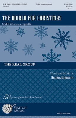 The World for Christmas - Anders Edenroth - SATB Walton Music Choral Score Octavo