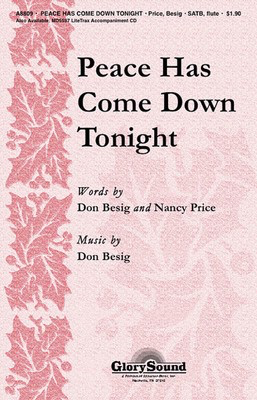 Peace Has Come Down Tonight - Don Besig|Nancy Price - SATB Shawnee Press Choral Score Octavo