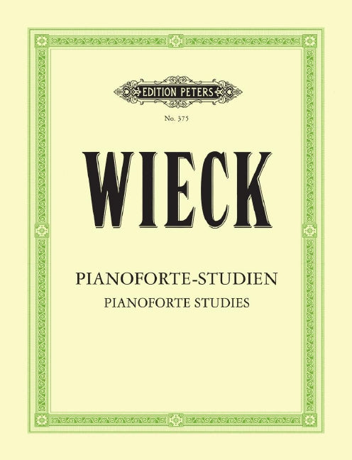 Pianoforte Studies - Friedrich Wieck - Piano Edition Peters Piano Solo EP375