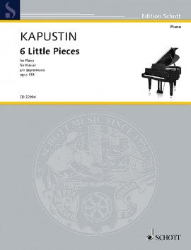 Kapustin - 6 Little Pieces - Piano Solo Schott ED22994
