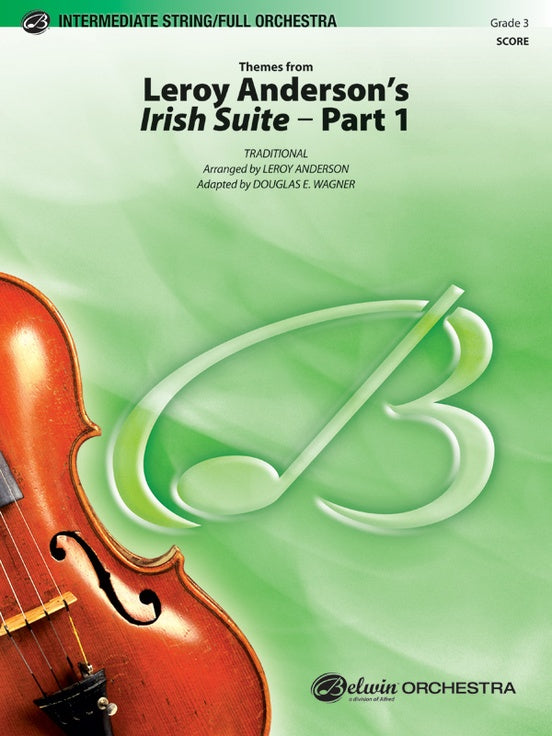 Leroy Anderson's Irish Suite, Part 1 (Themes from) – Full Orchestra Conductor Score & Parts (Digital Download)