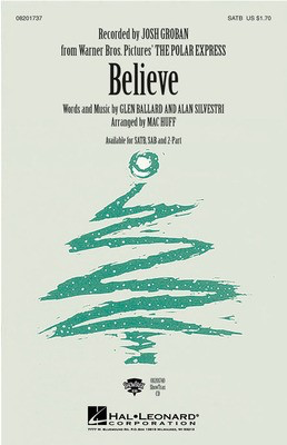 Believe - from The Polar Express - SAB Mac Huff Hal Leonard Choral Score Octavo