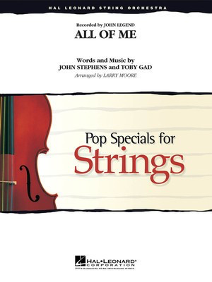 All of Me - John Stephens|Toby Gad - Larry Moore Hal Leonard Score/Parts