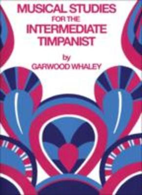 Musical Studies for the Intemediate Timpanist - Garwood Whaley - Drums Joel Rothman Publications