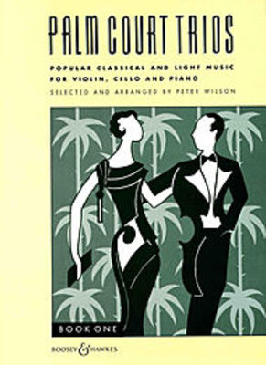 Palm Court Trios Vol. 1 - Popular classical and light music - Piano|Cello|Violin Boosey & Hawkes Piano Trio Score/Parts