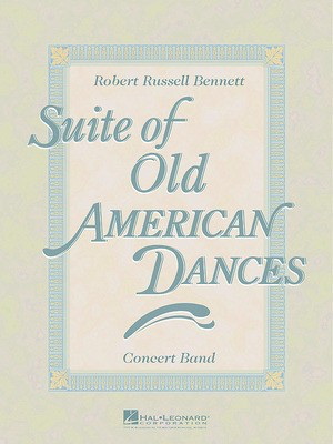 Suite of Old American Dances (Deluxe Edition) - Robert Russell Bennett Hal Leonard Score