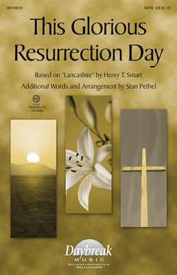 This Glorious Resurrection Day - SATB Stan Pethel Daybreak Music Choral Score Octavo