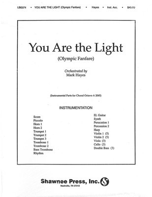 You Are the Light (Olympic Fanfare) - Pamela Martin - Mark Hayes Shawnee Press Score/Parts