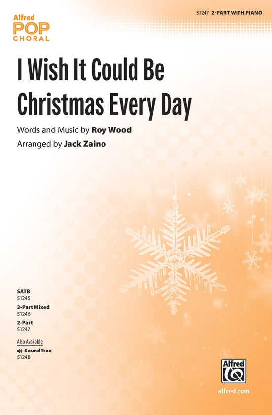 I Wish It Could Be Christmas Every Day - 2 Part Treble Choral Octavo (Digital Download)