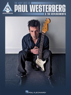 The Very Best of Paul Westerberg & The Replacements - Guitar Hal Leonard Guitar TAB