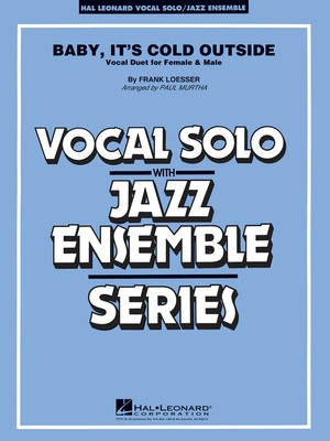 Baby, It's Cold Outside (Key: C) - Vocal Duet (or Trumpet/Flugelhorn and Tenor Sax) - Frank Loesser - Paul Murtha Hal Leonard Score/Parts