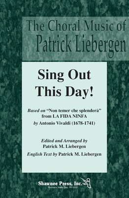 Sing Out This Day! - Thomas Weelkes - 3-Part Mixed Patrick M. Liebergen Shawnee Press Choral Score Octavo