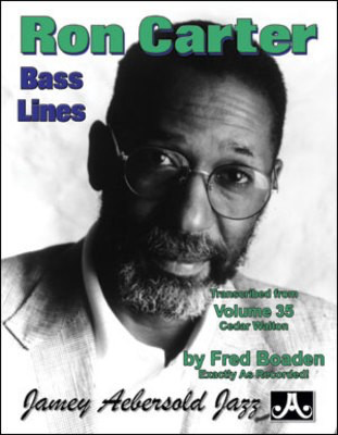 Ron Carter Bass Lines - Transcribed from Volume 35 Cedar Walton - Ron Carter - Double Bass Fred Boaden Jamey Aebersold Jazz