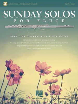 Sunday Solos for Flute - Preludes, Offertories & Postludes - Various - Flute Hal Leonard