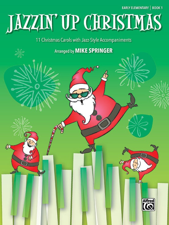 Jazzin' Up Christmas Book 1 for Piano - Springer Alfred 48025