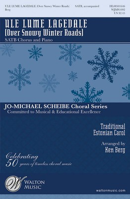 Ule Lume Lagedale (Over Snowy Winter Roads) - from Three Baltic Carols - Traditional Estonian Carol - SATB Ken Berg Walton Music Choral Score Octavo