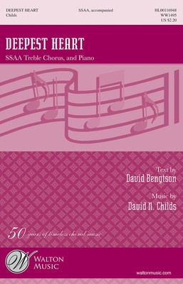 Deepest Heart - David Bengtson|David N. Childs - SSAA Walton Music Choral Score Octavo