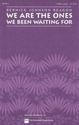 We Are the Ones We Been Waiting For - Bernice Johnson Reagon - SATBB June Jordan Hal Leonard Choral Score Octavo