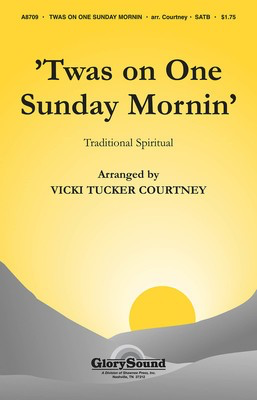 Twas on One Sunday Mornin' - SATB Vicki Tucker Courtney Shawnee Press Choral Score Octavo