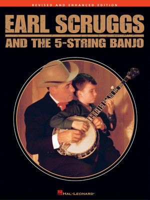 Earl Scruggs and the 5-String Banjo - Revised and Enhanced Edition - Banjo Earl Scruggs Hal Leonard Banjo TAB