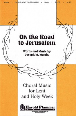 On the Road to Jerusalem (from Song of the Shadows) - Joseph M. Martin - SATB Shawnee Press Choral Score Octavo