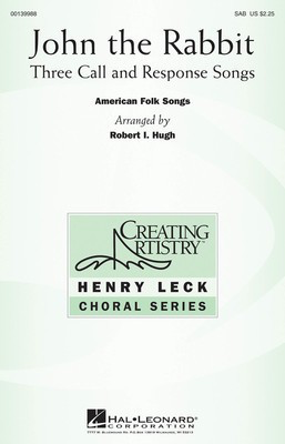 John The Rabbit - Three Call and Response Songs - SAB Robert I. Hugh Hal Leonard Octavo