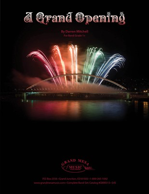 A Grand Opening - Darren Mitchell - Grand Mesa Music Score/Parts